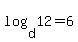 log%28d%2C12%29+=+6