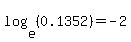 log%28e%2C%280.1352%29%29=-2
