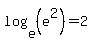 log%28e%2C%28e%5E2%29%29=2