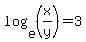 log%28e%2C%28x%2Fy%29%29=+3
