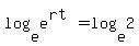 log%28e%2Ce%5E%28rt%29%29=log%28e%2C2%29