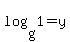 log%28g%2C1%29=+y