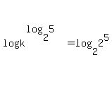 log%28k%5E%28log%282%2C5%29%29%29=log%282%2C2%5E5%29
