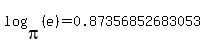 log%28pi%2C%28e%29%29=0.87356852683053