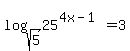 log%28sqrt%285%29%2C25%5E%284x-1%29%29+=+3