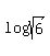 log%28sqrt%286%29%29