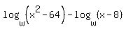 log%28w%2C%28x%5E2-64%29%29-log%28w%2C%28x-8%29%29