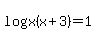 log%28x%28x%2B3%29%29=1