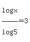 log%28x%29%2Flog%285%29=3