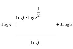 log%28x%29=%28log%28b%29%2Alog%28v%5E%281%2F2%29%29%29%2Flog%28b+%29%2B+3log%28b%29