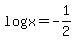 log%28x%29=+-1%2F2
