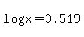 log%28x%29=0.519