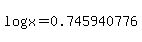 log%28x%29=0.745940776