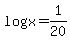 log%28x%29=1%2F20
