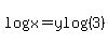 log%28x%29=ylog%283%29