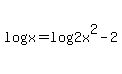 log%28x%29+=+log%282x%5E2%29+-2