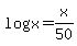 log%28x%29+=+x%2F50