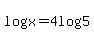 log%28x%29++=4log%285%29