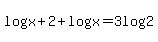 log%28x%2B2%29%2Blog+x=+3+log+2