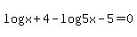 log%28x%2B4%29-log%285x-5%29=0