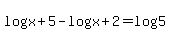 log%28x%2B5%29-log%28x%2B2%29=log5