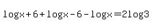 log%28x%2B6%29%2Blog%28x-6%29-log%28x%29=2log%283%29
