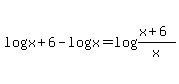 log%28x%2B6%29-log%28x%29=log%28%28x%2B6%29%2Fx%29+