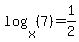 log%28x%2C%287%29%29=1%2F2