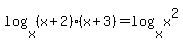 log%28x%2C%28x%2B2%29%2A%28x%2B3%29%29+=+log%28x%2Cx%5E2%29