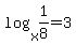 log%28x%2C1%2F8%29+=+3