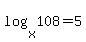 log%28x%2C108%29+=+5