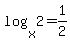 log%28x%2C2%29=1%2F2