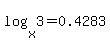 log%28x%2C3%29=0.4283