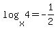 log%28x%2C4%29+=+-1%2F2