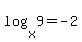 log%28x%2C9%29=-2