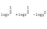 log%28x%5E%281%2F3%29%29+%2B+log+%28z%5E%281%2F3%29%29+-+log%28y%5E2%29%29