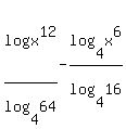 log%28x%5E12%29%2Flog%284%2C64%29-+log%284%2Cx%5E6%29%2Flog%284%2C16%29