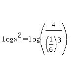 log%28x%5E2%29=log%28%284%2F%281%2F6%29%5E3%29%29
