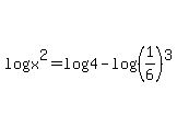log%28x%5E2%29=log%284%29-log%28%281%2F6%29%5E3%29