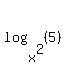 log%28x%5E2%2C+%285%29%29