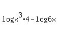 log%28x%5E3%2A4%29-log%286x%29