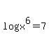 log%28x%5E6%29+=+7