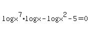 log%28x%5E7%29%2Alog%28x%29+-+log%28x%5E2%29+-+5+=+0