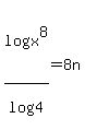 log%28x%5E8%29+%2F+log%284%29+=+8n