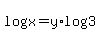 log%28x+%29=+y%2Alog%283%29