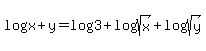 log%28x+%2B+y%29+=+log+%283%29+%2B++log%28+sqrt%28x%29%29+%2B+log+%28sqrt%28y%29%29