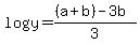 log%28y%29=%28%28a%2Bb%29-3b%29%2F3