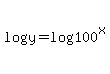 log%28y%29=log%28100%5Ex%29