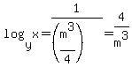 log%28y%2Cx%29=1%2F%28%28m%5E3%2F4%29%29=4%2Fm%5E3
