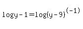 log%28y-1%29+=+log%28%28y-9%29%29%5E-1